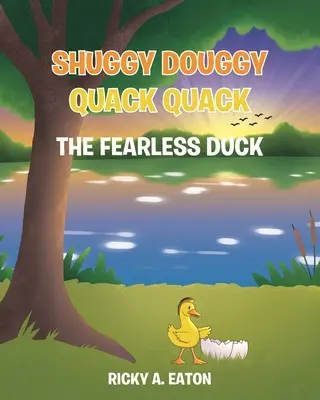 Shuggy Douggy Quack Quack: Die furchtlose Ente - Shuggy Douggy Quack Quack: The Fearless Duck