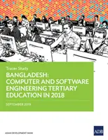 Bangladesch: Tertiäre Ausbildung in Computer- und Softwaretechnik im Jahr 2018 - Tracer-Studie - Bangladesh: Computer and Software Engineering Tertiary Education in 2018 - Tracer Study
