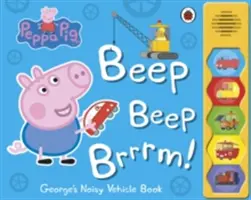 Peppa Pig: Beep Beep Brrrm! - Lautes Geräuschbuch - Peppa Pig: Beep Beep Brrrm! - Noisy Sound Book