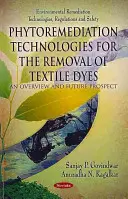 Phytosanierungstechnologien zur Entfernung von Textilfarbstoffen - ein Überblick und eine Zukunftsperspektive - Phytoremediation Technologies for the Removal of Textile Dyes - An Overview & Future Prospect