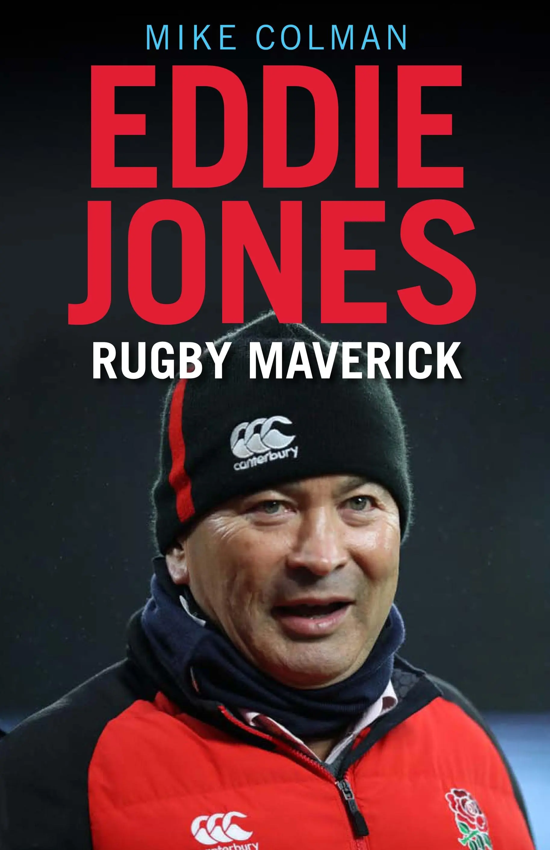 Eddie Jones: Rugby-Maverick - Eddie Jones: Rugby Maverick