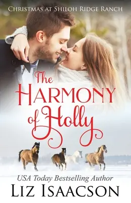 Die Harmonie der Stechpalme: Glover-Familiensaga und christlicher Liebesroman - The Harmony of Holly: Glover Family Saga & Christian Romance