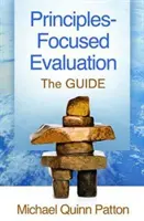 Prinzipientreue Evaluation: Der Leitfaden - Principles-Focused Evaluation: The Guide