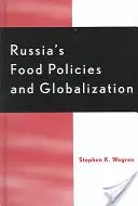 Russlands Ernährungspolitik und Globalisierung - Russia's Food Policy and Globalization