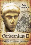 Constantius II.: Usurpatoren, Eunuchen und der Antichrist - Constantius II: Usurpers, Eunuchs and the Antichrist