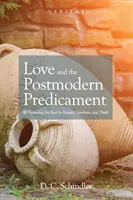 Die Liebe und das postmoderne Dilemma - Love and the Postmodern Predicament