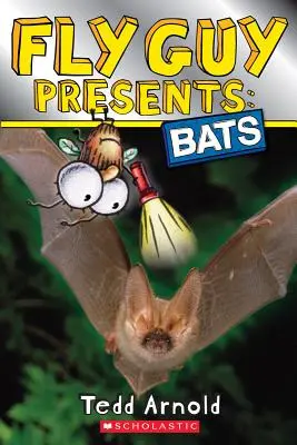 Fliegentyp stellt vor: Fledermäuse (Scholastic Reader, Stufe 2) - Fly Guy Presents: Bats (Scholastic Reader, Level 2)