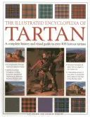 The Illustrated Encyclopedia of Tartan: Eine vollständige Geschichte und ein visueller Leitfaden für über 400 berühmte Tartans - The Illustrated Encyclopedia of Tartan: A Complete History and Visual Guide to Over 400 Famous Tartans