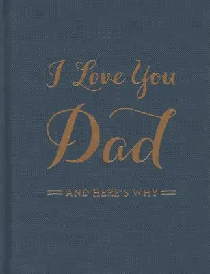 Ich liebe dich, Papa: Und hier ist der Grund - I Love You Dad: And Here's Why