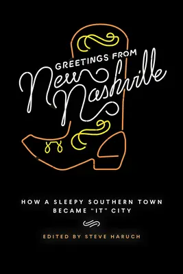 Grüße aus New Nashville: Wie ein verschlafenes Südstaatenstädtchen zur Großstadt wurde - Greetings from New Nashville: How a Sleepy Southern Town Became It City