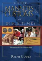 Die neuen Sitten und Gebräuche der biblischen Zeit - The New Manners & Customs of Bible Times