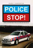 Polizei Stop!: Patrouillen- und Einsatzfahrzeuge in England und Wales - Police Stop!: Patrol and Response Vehicles in England and Wales