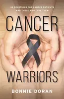 Krebs-Krieger: 52 Andachten für Krebspatienten und die, die sie lieben - Cancer Warriors: 52 Devotions for Cancer Patients and Those Who Love Them