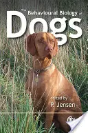 Verhaltensbiologie des Hundes (Jensen Per (Universität Linkoeping Schweden)) - Behavioural Biology of Dogs (Jensen Per (Linkoeping University Sweden))