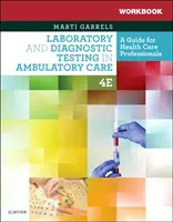 Workbook for Laboratory and Diagnostic Testing in Ambulatory Care: Ein Leitfaden für Angehörige der Gesundheitsberufe - Workbook for Laboratory and Diagnostic Testing in Ambulatory Care: A Guide for Health Care Professionals