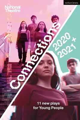 National Theatre Connections 2021: 11 Theaterstücke für junge Leute - National Theatre Connections 2021: 11 Plays for Young People