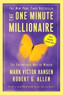 Der Ein-Minuten-Millionär: Der erleuchtete Weg zum Reichtum - The One Minute Millionaire: The Enlightened Way to Wealth