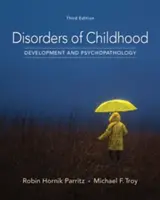 Störungen in der Kindheit: Entwicklung und Psychopathologie - Disorders of Childhood: Development and Psychopathology