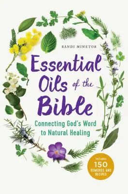 Ätherische Öle der Bibel: Die Verbindung von Gottes Wort und natürlicher Heilung - Essential Oils of the Bible: Connecting God's Word to Natural Healing