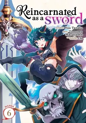 Reinkarnation als Schwert (Manga) Band 6 - Reincarnated as a Sword (Manga) Vol. 6