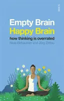 Empty Brain - Happy Brain - wie das Denken überbewertet wird - Empty Brain - Happy Brain - how thinking is overrated