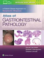 Atlas der gastrointestinalen Pathologie: Ein musterbasierter Ansatz für neoplastische Biopsien - Atlas of Gastrointestinal Pathology: A Pattern Based Approach to Neoplastic Biopsies