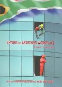 Jenseits des Apartheid-Arbeitsplatzes: Studien im Wandel - Beyond the Apartheid Workplace: Studies in Transition