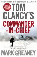 Tom Clancy's Commander-in-Chief - Inspiration für die spannende AMAZON PRIME SERIE JACK RYAN - Tom Clancy's Commander-in-Chief - INSPIRATION FOR THE THRILLING AMAZON PRIME SERIES JACK RYAN