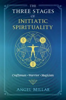 Die drei Stufen der initiatischen Spiritualität: Handwerker, Krieger, Magier - The Three Stages of Initiatic Spirituality: Craftsman, Warrior, Magician