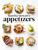 Martha Stewart's Appetizers: 200 Rezepte für Dips, Aufstriche, Snacks, kleine Platten und andere köstliche Vorspeisen, plus 30 Cocktails: Ein Kochbuch - Martha Stewart's Appetizers: 200 Recipes for Dips, Spreads, Snacks, Small Plates, and Other Delicious Hors D' Oeuvres, Plus 30 Cocktails: A Cookboo