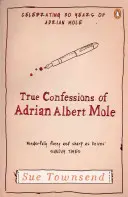 Wahre Bekenntnisse von Adrian Albert Mole - True Confessions of Adrian Albert Mole