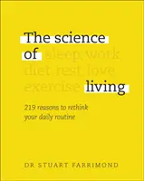 Wissenschaft des Lebens - 219 Gründe, Ihren Alltag zu überdenken - Science of Living - 219 reasons to rethink your daily routine