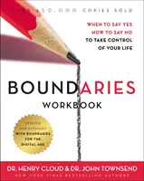 Arbeitsbuch Grenzen: Wann Sie Ja sagen und wie Sie Nein sagen, um Ihr Leben in den Griff zu bekommen - Boundaries Workbook: When to Say Yes, How to Say No to Take Control of Your Life