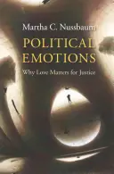 Politische Emotionen: Warum Liebe für die Gerechtigkeit wichtig ist - Political Emotions: Why Love Matters for Justice