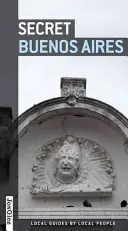 Das geheime Buenos Aires - Secret Buenos Aires