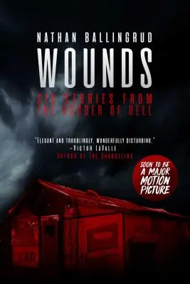 Wunden: Sechs Geschichten vom Rande der Hölle - Wounds: Six Stories from the Border of Hell