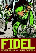 Fidel: Eine illustrierte Biographie von Fidel Castro - Fidel: An Illustrated Biography of Fidel Castro
