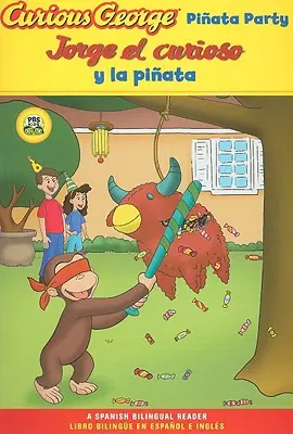 Jorge El Curioso Y La Pinata / Curious George Pinata Party Zweisprachig: Cgtv Reader - Jorge El Curioso Y La Pinata / Curious George Pinata Party Bilingual: Cgtv Reader