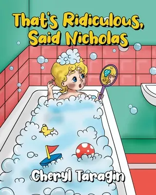 Das ist lächerlich, sagte Nicholas - That's Ridiculous, Said Nicholas