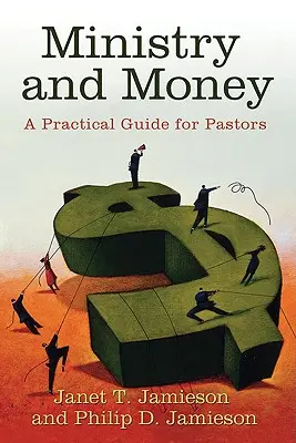 Dienst und Geld: Ein praktischer Leitfaden für Pastoren - Ministry and Money: A Practical Guide for Pastors