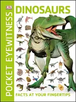 Pocket Eyewitness Dinosaurier - Fakten auf Knopfdruck - Pocket Eyewitness Dinosaurs - Facts at Your Fingertips