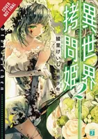 Folterprinzessin: Fremd Torturchen, Bd. 2 (Light Novel) - Torture Princess: Fremd Torturchen, Vol. 2 (Light Novel)