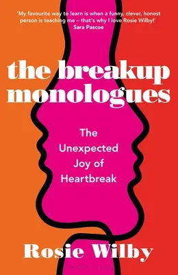 Die Trennungsmonologe: Die unerwartete Freude des Herzschmerzes - The Breakup Monologues: The Unexpected Joy of Heartbreak