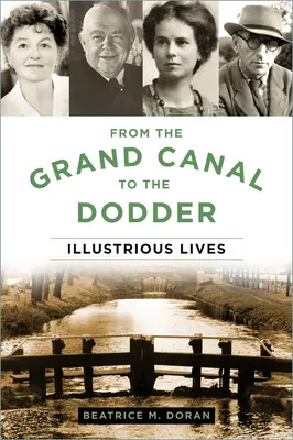 Vom Grand Canal zum Dodder: Illustre Leben - From the Grand Canal to the Dodder: Illustrious Lives