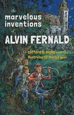 Die wunderbaren Erfindungen von Alvin Fernald - The Marvelous Inventions of Alvin Fernald