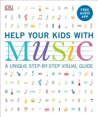 Helfen Sie Ihren Kindern mit Musik, Alter 10-16 (Klassen 1-5): Ein einzigartiger visueller Leitfaden mit Schritt-für-Schritt-Anleitung und kostenloser Audio-App - Help Your Kids with Music, Ages 10-16 (Grades 1-5): A Unique Step-By-Step Visual Guide & Free Audio App