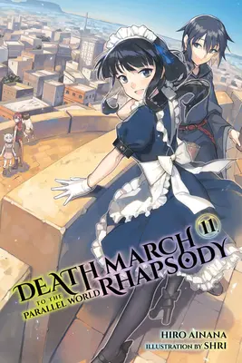 Todesmarsch in die Parallelwelt Rhapsodie, Bd. 11 (Light Novel) - Death March to the Parallel World Rhapsody, Vol. 11 (Light Novel)