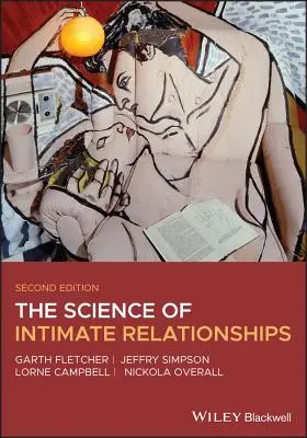 Die Wissenschaft der intimen Beziehungen - The Science of Intimate Relationships