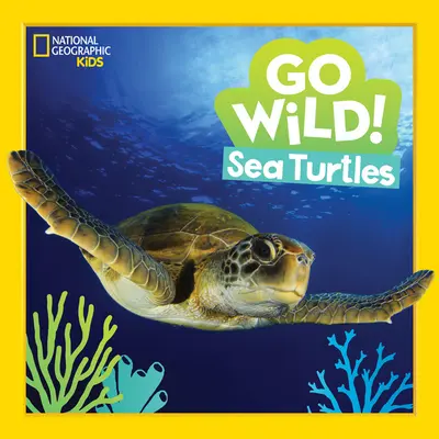 Werde wild! Meeresschildkröten - Go Wild! Sea Turtles