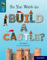 Oxford Reading TreeTops inFact: Oxford Stufe 19: Willst du ein Schloss bauen? - Oxford Reading Tree TreeTops inFact: Oxford Level 19: So You Want to Build a Castle?